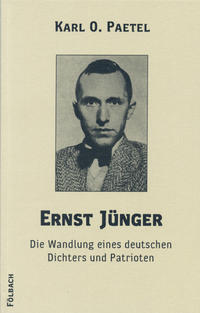 Ernst Jünger : die Wandlung eines deutschen Dichters und Patrioten