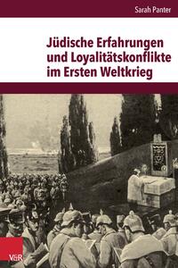 Jüdische Erfahrungen und Loyalitätskonflikte im Ersten Weltkrieg