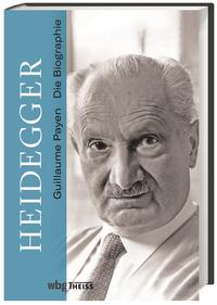 Heidegger : Die Biographie