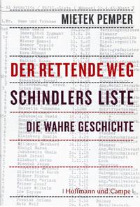 Der rettende Weg : Schindlers Liste - die wahre Geschichte