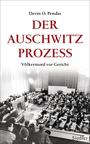 Der Auschwitz-Prozess : Völkermord vor Gericht
