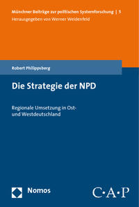 Die Strategie der NPD : regionale Umsetzung in Ost- und Westdeutschland