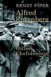 Alfred Rosenberg : Hitlers Chefideologe