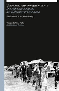 Die Historiker Volkspolens und der Judenmord : Erforschung und politische Instrumentalisierung 1956 - 1968