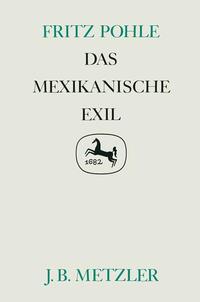 Das mexikanische Exil : ein Beitrag zur Geschichte der politisch-kulturellen Emigration aus Deutschland ; 1937 - 1946.