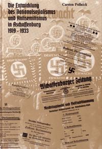 Die Entwicklung des Nationalsozialismus und Antisemitismus in Aschaffenburg 1919 - 1933