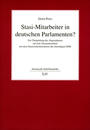 Stasi-Mitarbeiter in deutschen Parlamenten? : die Überprüfung der Abgeordneten auf eine Zusammenarbeit mit dem Staatssicherheitsdienst der ehemaligen DDR