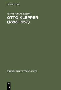 Otto Klepper : (1888 - 1957) ; deutscher Patriot und Weltbürger