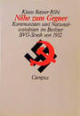 Nähe zum Gegner : Kommunisten und Nationalsozialisten im Berliner BVG-Streik von 1932