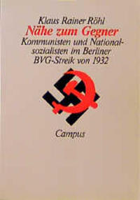 Nähe zum Gegner : Kommunisten und Nationalsozialisten im Berliner BVG-Streik von 1932