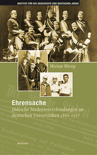 Ehrensache : jüdische Studentenverbindungen an deutschen Universitäten 1886 - 1937