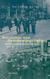 Revolution und Demokratiegründung : Studien zur deutschen Geschichte 1918/19