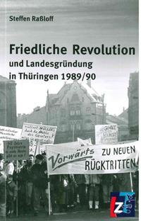 Friedliche Revolution und Landesgründung in Thüringen 1989/90