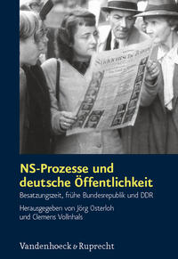 NS-Prozesse und Öffentlichkeit : die Strafverfolgung von NS-Verbrechen durch die deutsche Jusiz in den westlichen Besatzungszonen 1945-1949