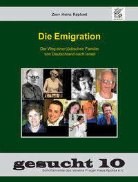 Die Emigration : Der Weg einer jüdischen Familie von Deutschland nach Israel
