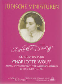 Charlotte Wolff : Ärztin, Psychotherapeutin, Wissenschaftlerin und Schriftstellerin