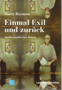 Einmal Exil und zurück : autobiographischer Roman