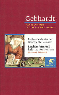 Probleme deutscher Geschichte, 1495 - 1806. Reichsreform und Reformation, 1495 - 1555
