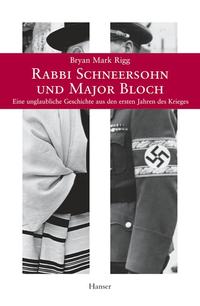 Rabbi Schneersohn und Major Bloch : eine unglaubliche Geschichte aus dem ersten Jahr des Krieges