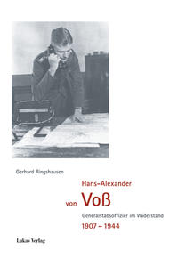Hans-Alexander von Voß : Generalstabsoffizier im Widerstand, 1907 - 1944