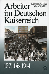 Arbeiter im Deutschen Kaiserreich : 1871 bis 1914