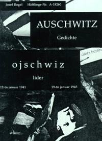 Auschwitz : Gedichte ; 12-tn januar 1941 - 19-tn januar 1945 : lider = Ojschwiz