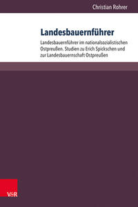 Landesbauernführer. Band 2. Die Landesbauernführer des Reichsnährstandes (1933 - 1945). Personenlexikon