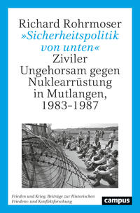 "Sicherheitspolitik von unten" : ziviler Ungehorsam gegen Nuklearrüstung in Mutlangen, 1983-1987