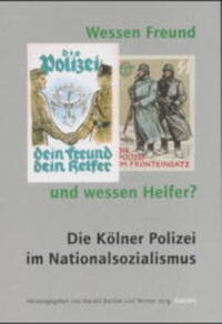 Die Kölner Kriminalpolizei : Organisation, Personal und "Verbrechensbekämpfung" eines lokalen Kripo-Apparates 1933 - 1945