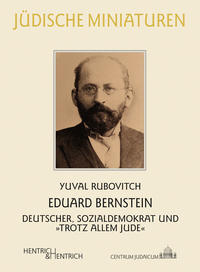 Eduard Bernstein : Deutscher, Sozialdemokrat und „trotz allem Jude”