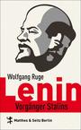 Lenin : Vorgänger Stalins ; eine politische Biografie