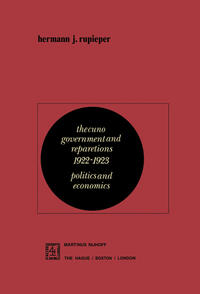 The Cuno government and reparations : 1922-1923 ; politics and economics