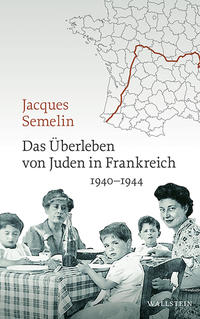 Das Überleben von Juden in Frankreich 1940-1944