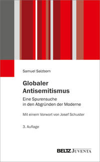 Globaler Antisemitismus : Eine Spurensuche in den Abgründen der Moderne