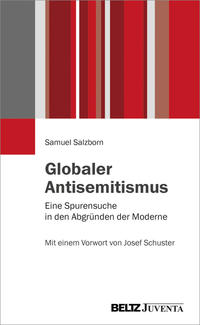 Globaler Antisemitismus : eine Spurensuche in den Abgründen der Moderne