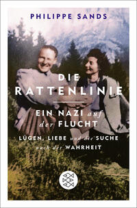 Die Rattenlinie – ein Nazi auf der Flucht : Lügen, Liebe und die Suche nach der Wahrheit
