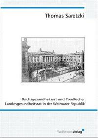 Reichsgesundheitsrat und Preußischer Landesgesundheitsrat in der Weimarer Republik