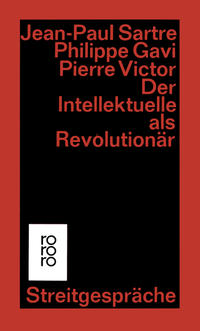 Der Intellektuelle als Revolutionär : Streitgespräche