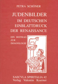 Judenbilder im deutschen Einblattdruck der Renaissance : ein Beitrag zur Imagologie