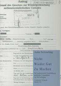 Nicht wieder gut zu machen : die bundesdeutsche Entschädigung psychischer Folgeschäden von NS-Verfolgten