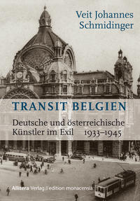 Transit Belgien : deutsche und österreichische Künstler im Exil 1933-1945