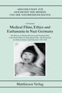 Medical films, ethics and euthanasia in Nazi Germany : the history of medical research and teaching films of the Reich Office for Educational Films ; Reich Institute for Films in Science and Education, 1933 - 1945