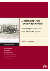 "Fremdkörper im Sowjet-Organismus" : deutsche Agrarkonzessionen in der Sowjetunion 1922-1934