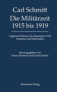 Tagebücher. [2]. Die Militärzeit 1915 bis 1919 ; Tagebuch Februar bis Dezember 1915 : Aufsätze und Materialien