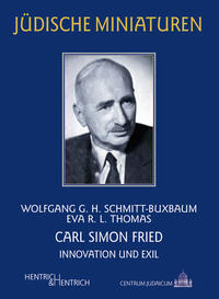 Carl Simon Fried : Innovation und Exil