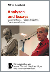 Analysen und Essays : extreme Rechte, Geschichtspolitik, Antisemitismus, Poststrukturalismus