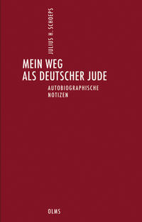 Deutsch-jüdische Geschichte durch drei Jahrhunderte. Bd. 10.  Mein Weg als deutscher Jude : autobiographische Notizen