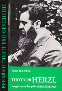 Theodor Herzl : Wegbereiter des politischen Zionismus