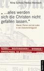 "... alles werden sich die Christen nicht gefallen lassen." : Wiener Pfarrer und die Juden in der Zwischenkriegszeit