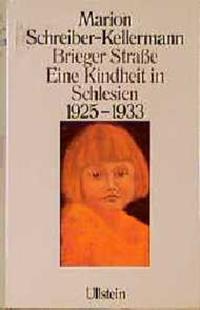 Brieger Straße : eine Kindheit in Schlesien 1925 - 1933
